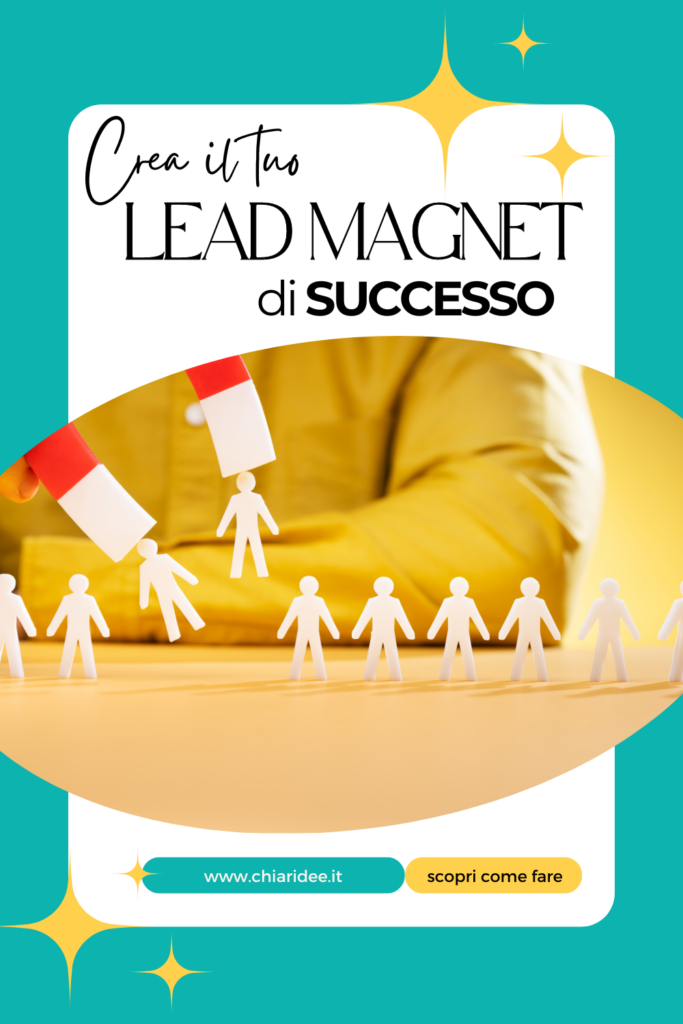 creare un lead magnet per il business: magnete che attira i clienti